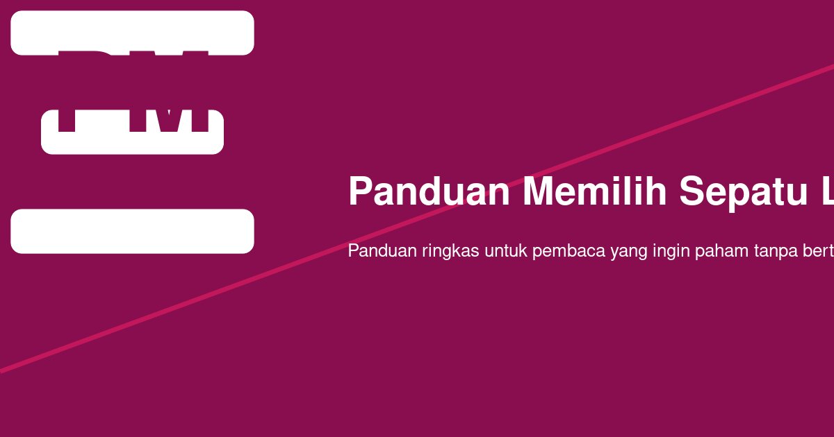 Jangan Asal Pilih: Panduan Memilih Sepatu Lari yang Nyaman untuk Pemula